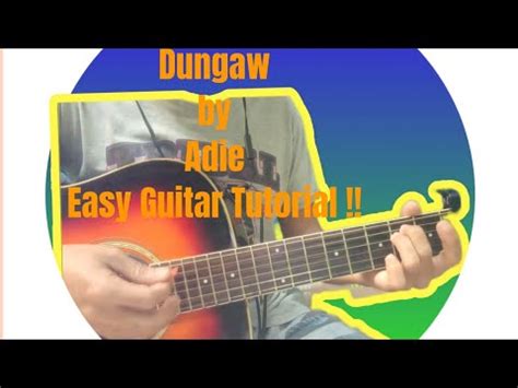 dungaw adie chords|Dungaw by Adie Guitar Tutorial Easy chords capo 3rd .